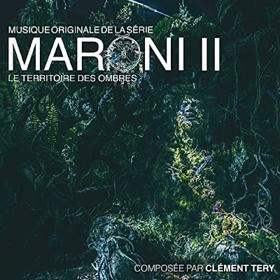 Maroni Ii Le Territoire Des Ombres Soundtrack Clement Tery