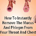 How to Eliminate Mucus and Phlegm from the Throat and Chest (Immediate Results)