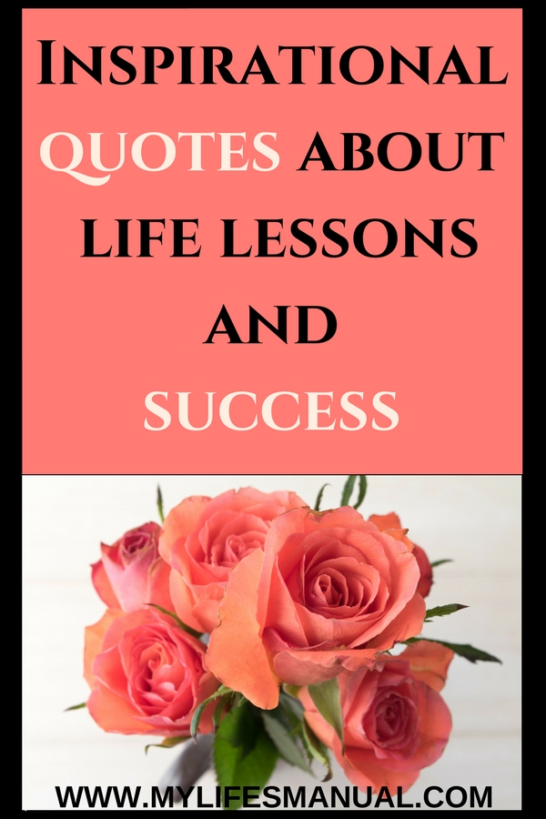 Inspirational quotes about life lessons and success