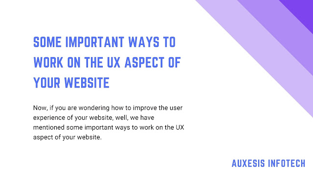 Now, if you are wondering how to improve the user experience of your website, well, we have mentioned some important ways to work on the UX aspect of your website.