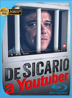 De Sicario a Youtuber (2018) HD [1080p] Latino [GoogleDrive] SXGO