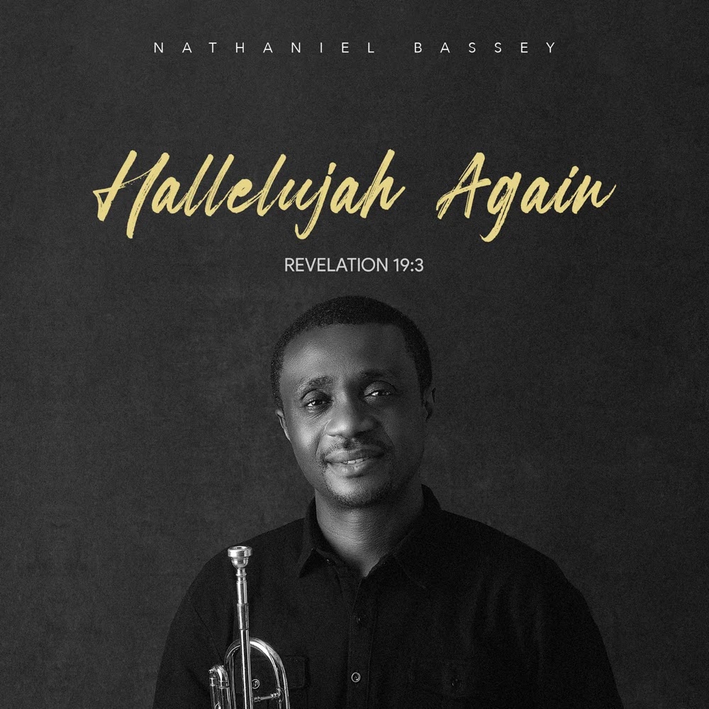 Nathaniel Bassey - Hallelujah Again