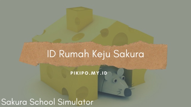 ID Rumah Keju Di Sakura School Simulator