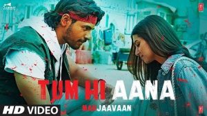 Tum hi aana song lyrics - Jubin nautiyal