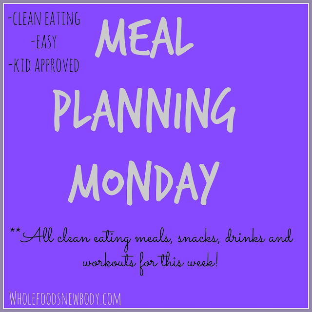 Whole Foods New Body: {Weekly Planning Monday} 7/5/15