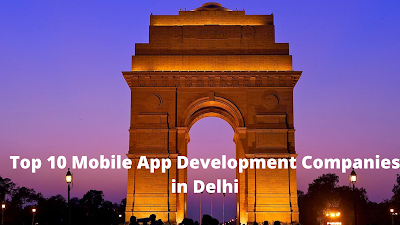 Top 10 Mobile App Development Companies in Delhi
