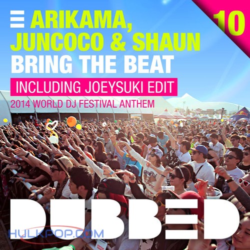 Arikama, Shaun & Juncoco – Bring the Beat (2014 World DJ Festival Anthem) – Single