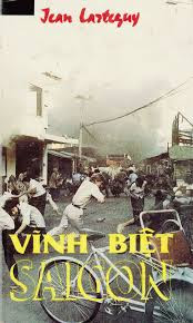 Vĩnh Biệt Sài Gòn - Jean Larteguy