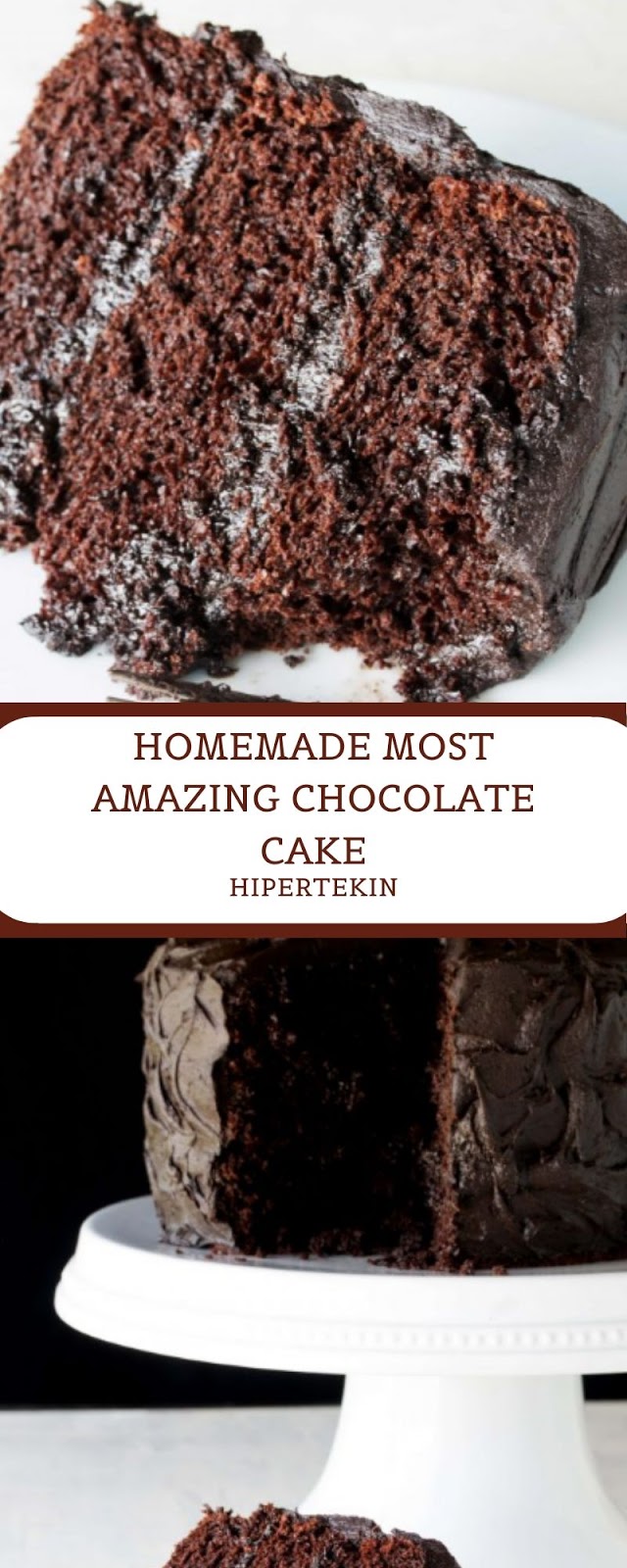 HOMEMADE MOST AMAZING CHOCOLATE CAKE