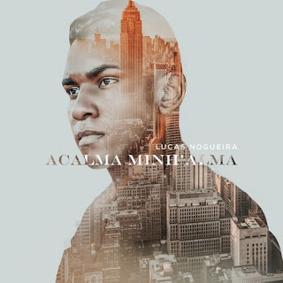 Baixar Música Gospel Acalma Minh' Alma - Lucas Nogueira Mp3 Baixar Música Gospel Acalma Minh' Alma - Lucas Nogueira Mp3