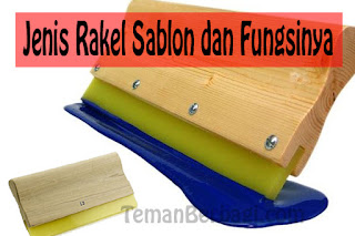 Jenis Rakel Sablon dan Fungsinya - Belajar Teknologi Dot Club