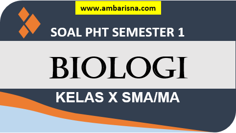 Paket A Soal PHT Biologi Lintas Minat Kelas X SMA Semester Ganjil 