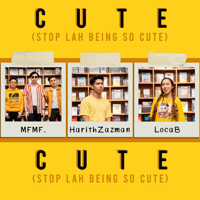 Harith Zazman, MFMF., LOCA B Cute (Stop Lah Being So