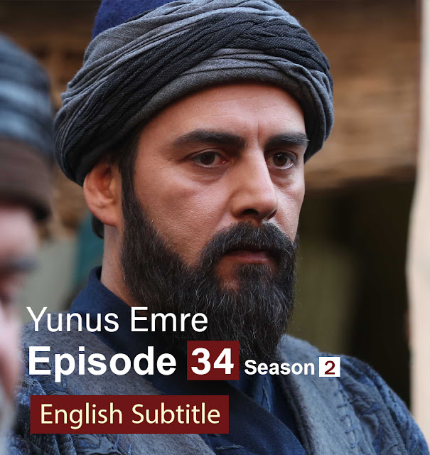 Yunus Emre Episode 34