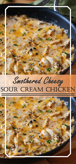 Smothered Cheesy Sour Cream Chicken | Recipe Spesial Food