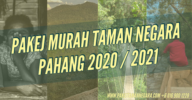 Pakej Murah Taman Negara Pahang