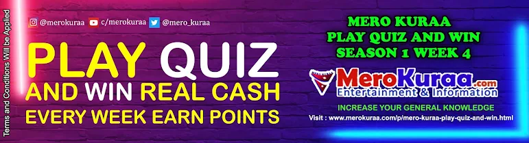 Mero Kuraa Play Quiz and Win Season 1 Week 4