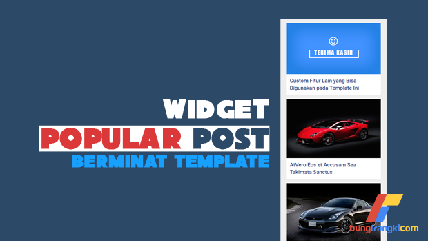 Cara Membuat Widget Popular Post Seperti Berminat Template Cara Membuat Widget Popular Post Seperti Berminat Template