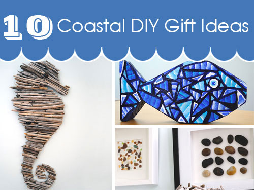 coastal gift ideas: diy projects