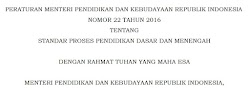 Permendikbud Nomor 22 Tahun 2016 Tentang Standar Proses Pendidikan Dasar dan Menengah