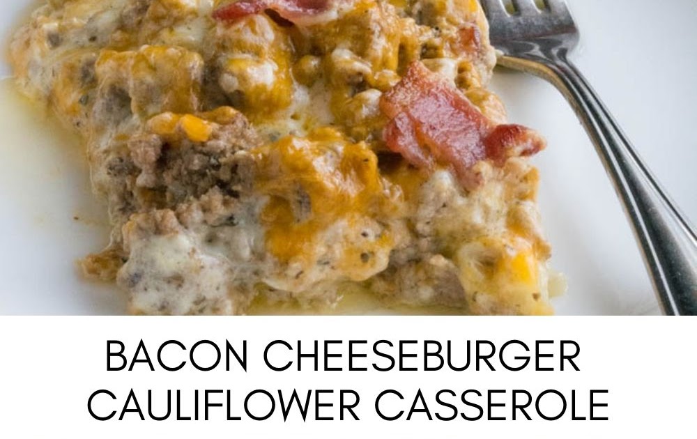 Bacon Cheeseburger Cauliflower Casserole yanny bakes