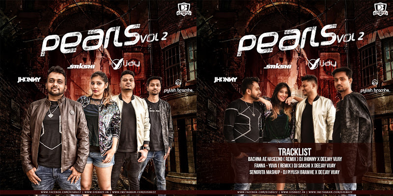 Pearls Vol – 2 – Deejay Vijay x Sakshi x DJ Piyush x DJ Jhonny