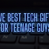 Five Best Tech Gifts for Teenage Guys