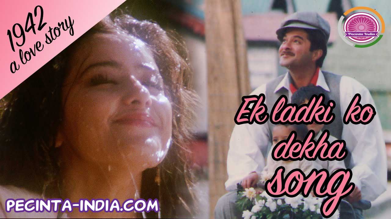 Lirik Lagu Ek Ladki Ko Dekha dan Artinya (1942 A Love
