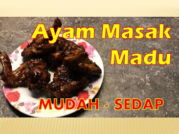 Resepi Cara Masak Ayam Madu | Masakan Ayam Mudah