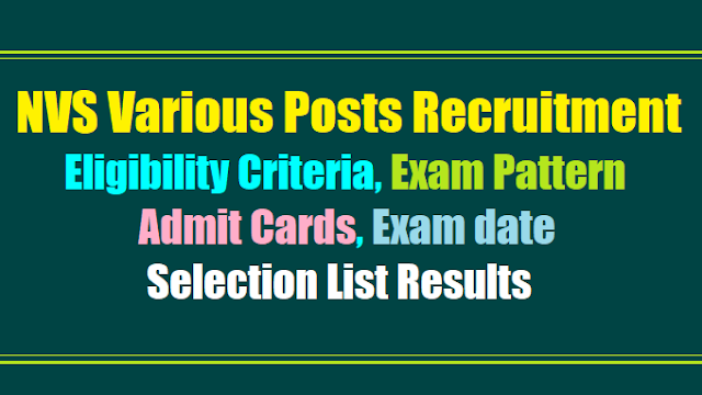 NVS Various Non Teaching posts 2017 recruitment test Scheme of Exam/Exam pattern nvs various non teaching posts 2017 recruitment test exam pattern scheme of exam, nvs various non teaching posts admit cards results selection list,nvs eligibility criteria,nvs posts online application form