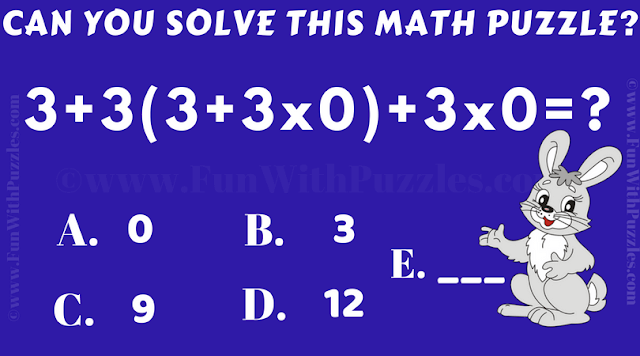 Can you solve this Arithmetic Equation 3+3(3+3x0)+3x0=?
