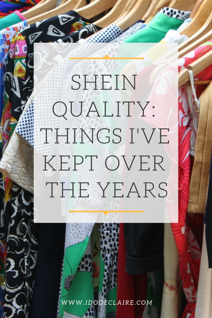 I do deClaire SheIn Quality Things I've Kept Over the Years