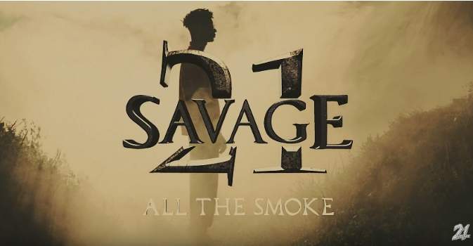 Download Mp3 21 Savage All The Smoke Mp3 Luvmp