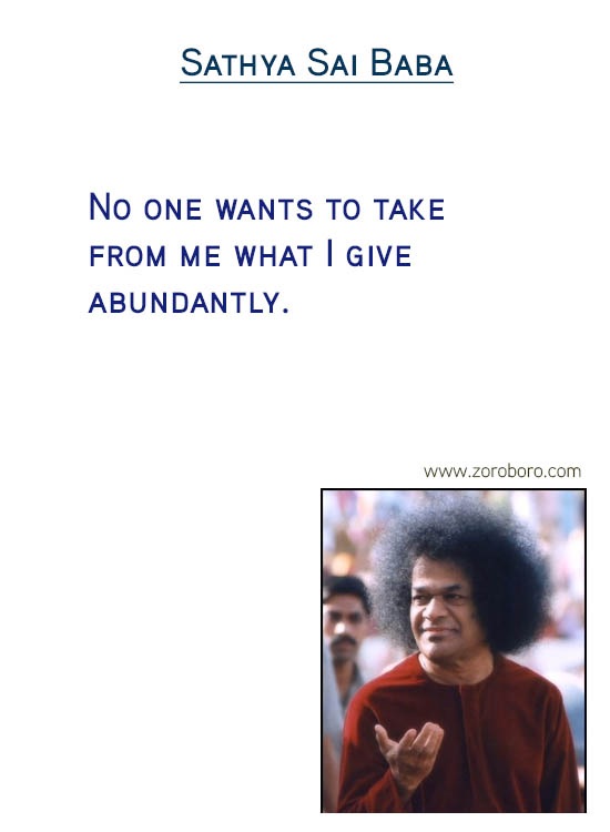 Sathya Sai Baba Quotes, Sathya Sai Baba Compassion Quotes, Sathya Sai Baba Desire Quotes, Heart Quotes, Human Values Quotes ,Sathya Sai Baba Joy Quotes, Sathya Sai Baba Ego Quotes, Sathya Sai Baba Values Quotes & Sathya Sai Baba Thinking Quotes .