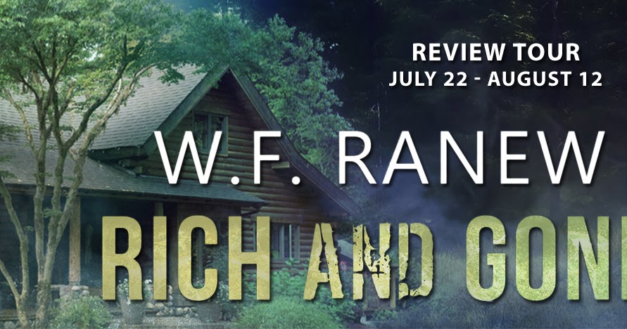 Review Tour + Giveaway Rich and Gone by W.F. Ranew