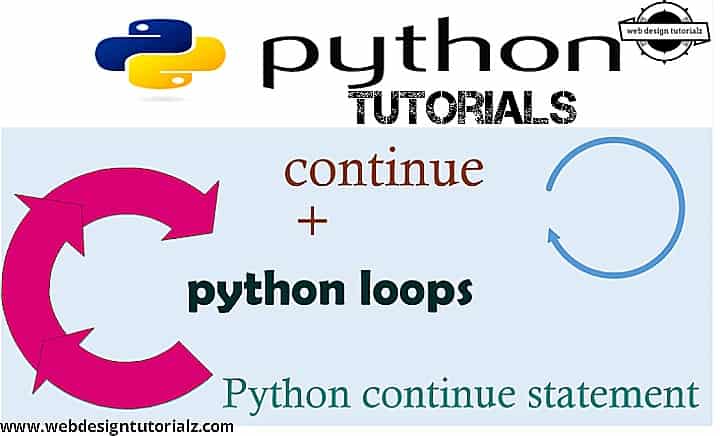The Beginner's Guide to Python Continue Statement - WebDesignTutorialz