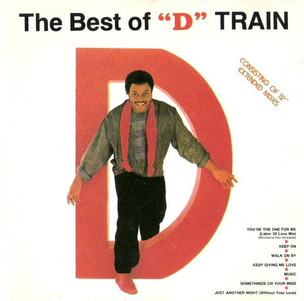 Music download blogspot 80s 90s D TRAIN THE BEST OF D TRAIN