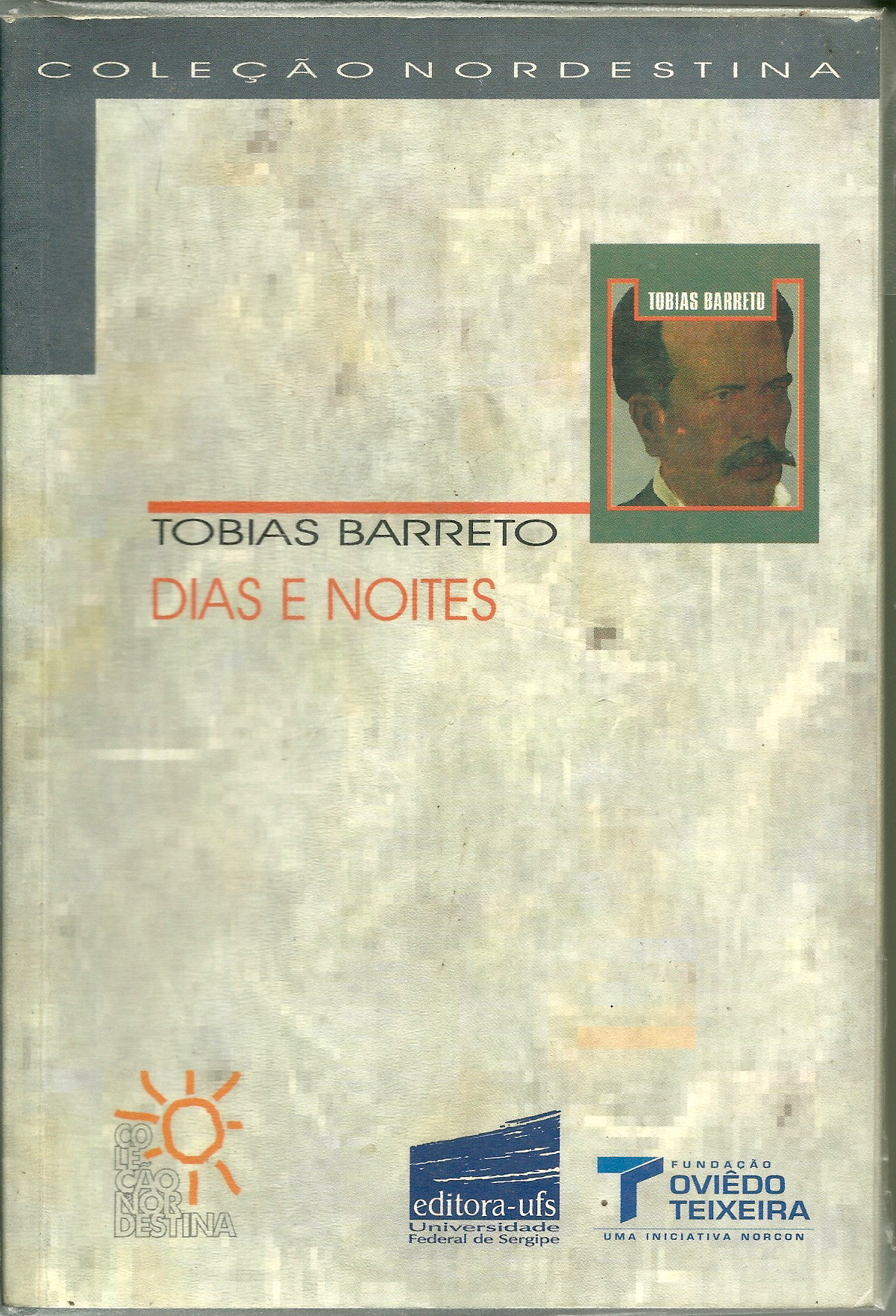 Antônio Saracura sobre livros lidos DIAS E NOITES, Tobias Barreto Antônio Saracura sobre livros lidos DIAS E NOITES, Tobias Barreto