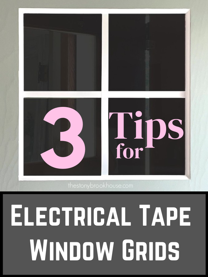 3 Tips For Electrical Tape Window Grids The Stonybrook House