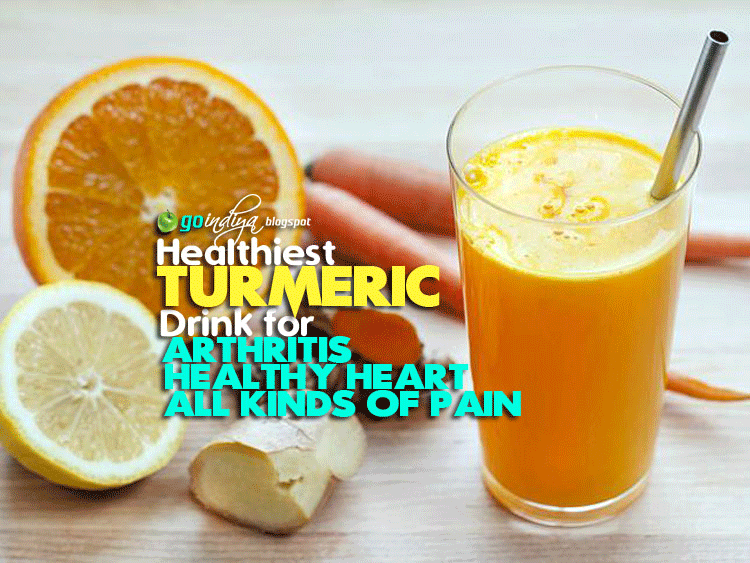 Healthiest Turmeric Drink for Arthritis, Pain and Healthy Heart