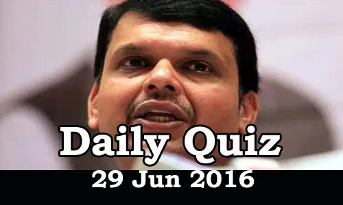 Daily Current Affairs Quiz - 29 Jun 2016