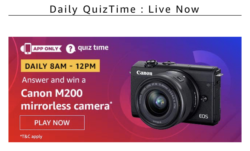 Amazon Quiz 28 April 2020 Answers Canon M200 Mirrorless Camera