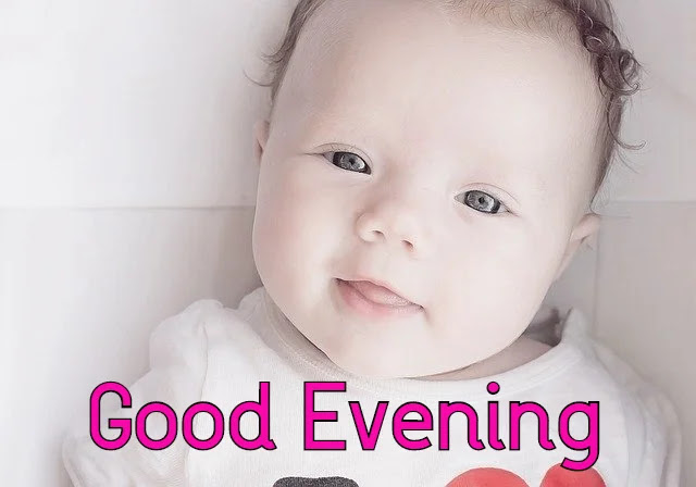 Good Evening Baby HD Image Good Evening Baby HD Image