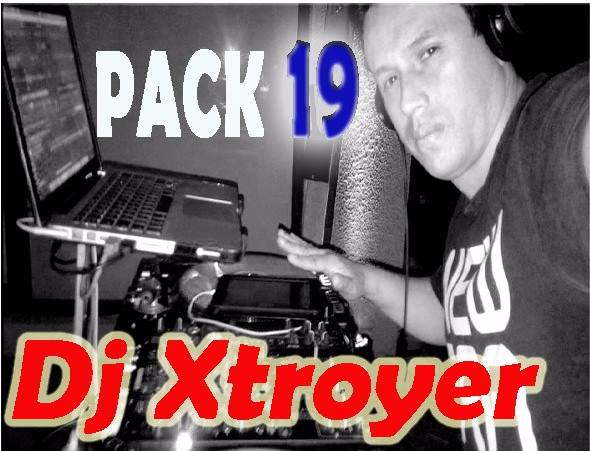 DJ XTROYER PACK VOL. 19