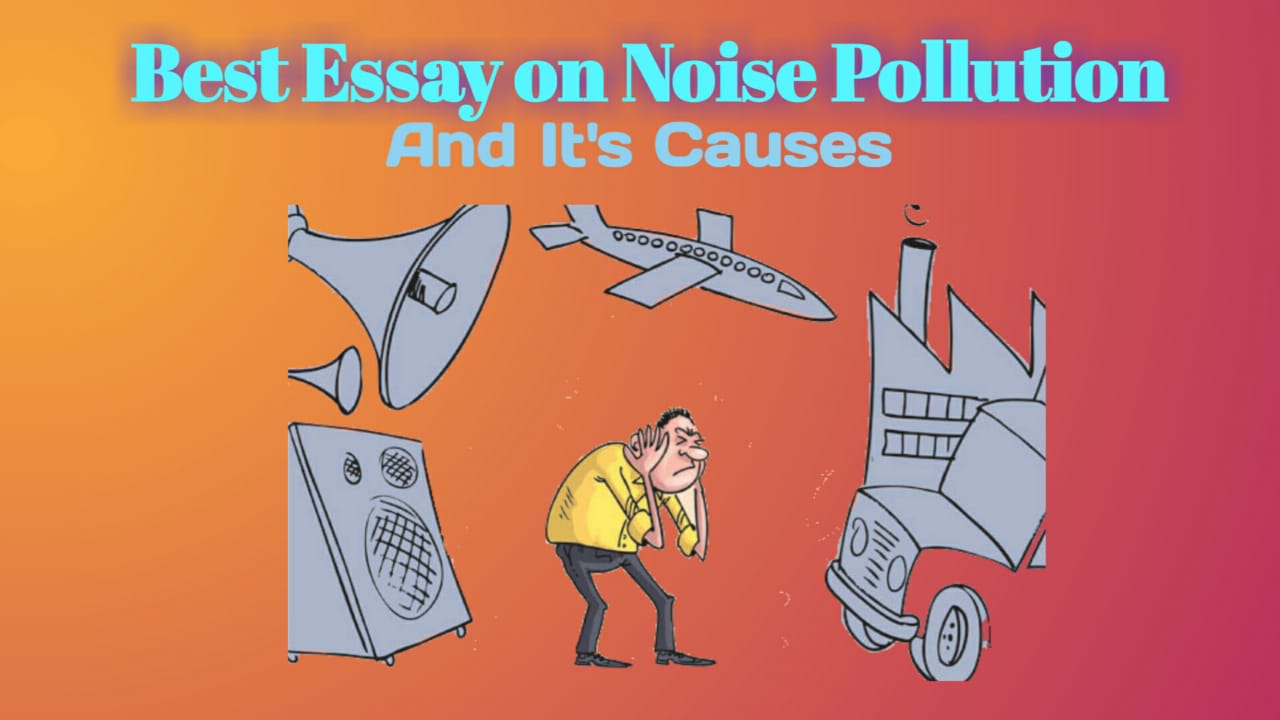 Best Essay on Noise Pollution And Its Causes Unknown_Knowledge