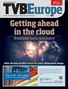 TVBEurope. Business, insight and intelligence for the broadcast media industry - January 2016 | ISSN 1461-4197 | TRUE PDF | Mensile | Professionisti | Broadcast | Comunicazione
TVBEurope is the leading European broadcast media publication and business platform providing news and analysis, business profiles and case studies on the latest industry developments. Whether it is emerging technology from the world of broadcast workflow or multi-platform content, TVBEurope is at the heart of it all as the leading source of content across the entire broadcast chain.
TVBEurope’s monthly magazine offers readers an insight into the broadcast world through a mix of features, interviews, case studies and topical forums.
TVBEurope’s own in-house conferences and specialist roundtables have built up a strong reputation and following, offering in-depth analysis of the challenges and developments in Beyond HD and IT Broadcast Workflow. TVBEurope also hosts the prestigious broadcast media awards gala, the TVBAwards.