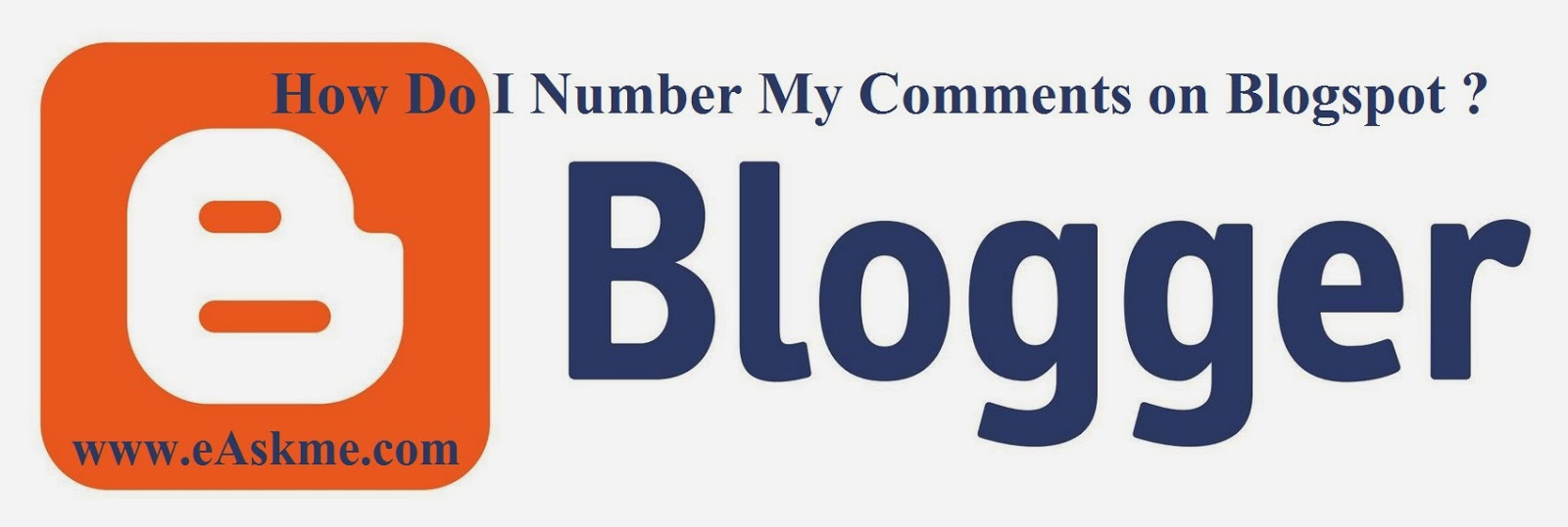 How Do I Number My Comments on Blogspot : eAskme