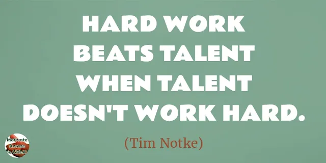 Motivational Quotes To Work And Make It Happen: "Hard work beats talent when talent doesn't work hard." - Tim Notke