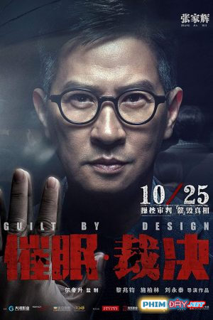 Phán Quyết Thôi Miên - Guilt by Design (2019) Phán Quyết Thôi Miên - Guilt by Design (2019)