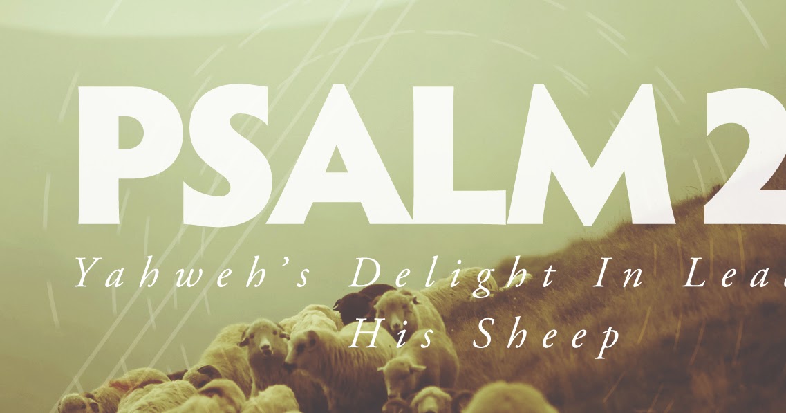 Exposition Of Psalm 23 Love One Another Exposition Of Psalm 23 Love One Another